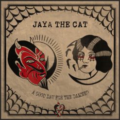 CD JAYA THE CAT A Good Day For The Damned
