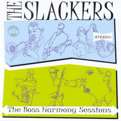 CD THE SLACKERS Boss Harmony Sessions