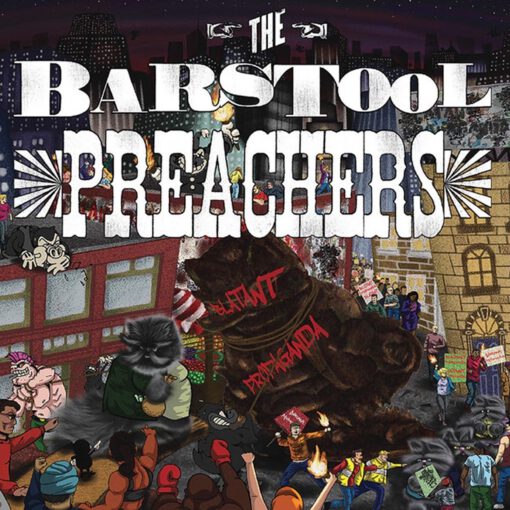 LP THE BAR STOOL PREACHERS Blatant Propaganda