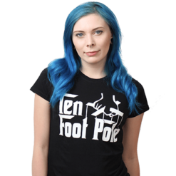 Girl Shirt TEN FOOT POLE Godfather