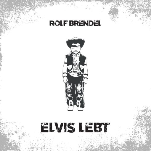LP ROLF BRENDEL Elvis Lebt