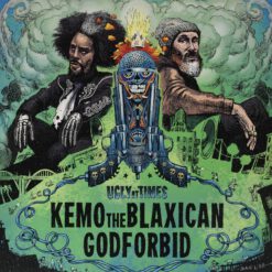EP KEMO THE BLAXICAN & GODFORBID Ugly At Times